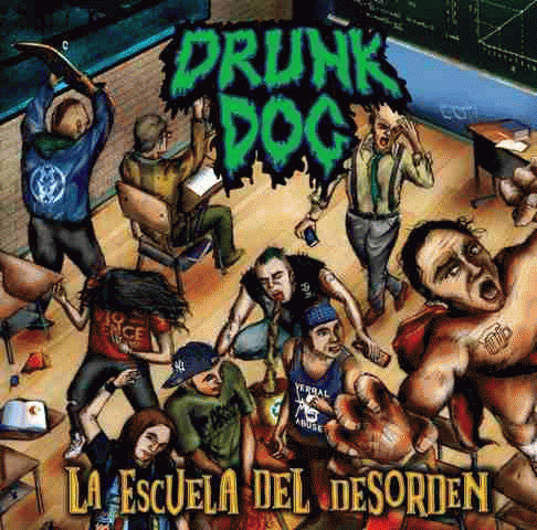 Drunk Dog : La Escuela del Desorden